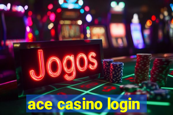 ace casino login